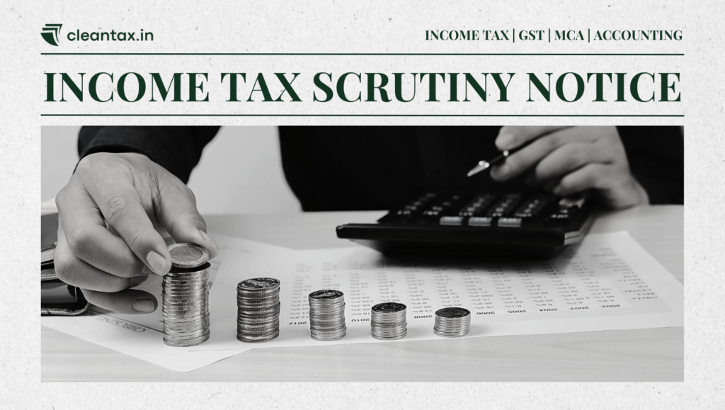 Income Tax Scrutiny Notice